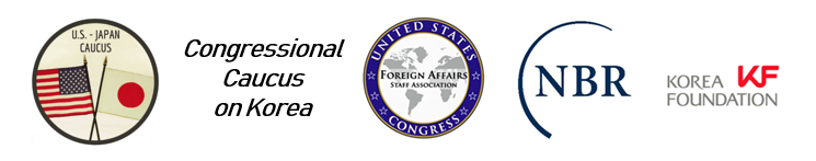 U.S.-Japan Caucus, Congressional Caucus on Korea, Foreign Affairs Staff Association, National Bureau of Asian Research , Korea Foundation