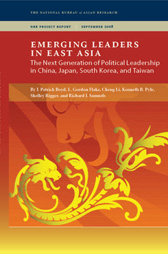 Emerging Leaders in East Asia: The Next Generation of Political Leadership in China, Japan, South Korea, and Taiwan