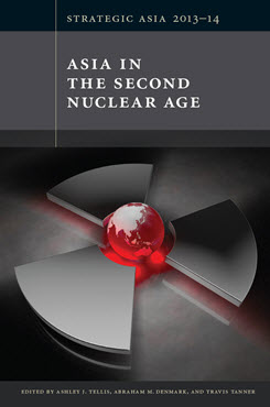 Strategic Asia 2013–14: Asia in the Second Nuclear Age