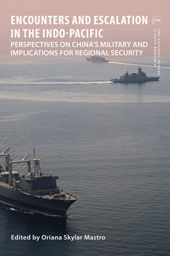 Encounters and Escalation in the Indo-Pacific Perspectives on China’s Military and Implications for Regional Security
