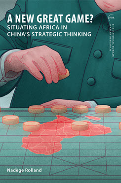 A New Great Game? Situating Africa in China’s Strategic Thinking