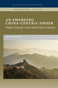 An Emerging China-Centric Order: China’s Vision for a New World Order in Practice